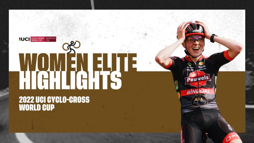 Women Elite Highlights | RD 1 Waterloo (USA) - 2022/23 UCI CX World Cup