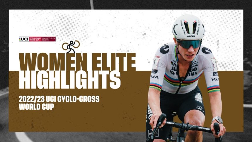 Women Elite Highlights | RD 4 Maasmechelen (BEL) - 2022/23 UCI CX World Cup