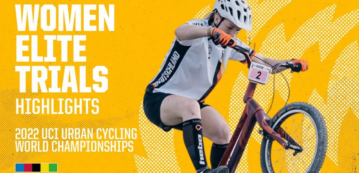 Women Elite Trials Finals | 2022 UCI Urban Cycling World Championships