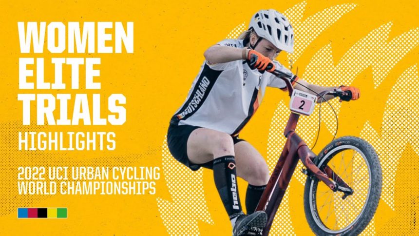 Women Elite Trials Finals | 2022 UCI Urban Cycling World Championships