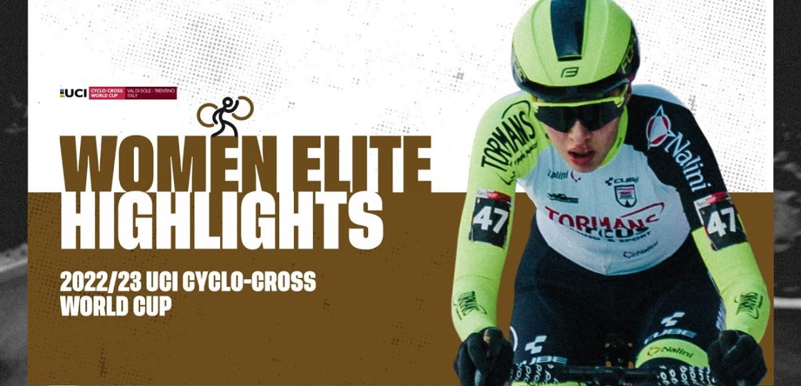 Women Elite Highlights | RD 10 Val di Sole (ITA) - 2022/23 UCI CX World Cup