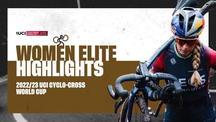 Women Elite Highlights | RD 11 Gavere (BEL) - 2022/23 UCI CX World Cup