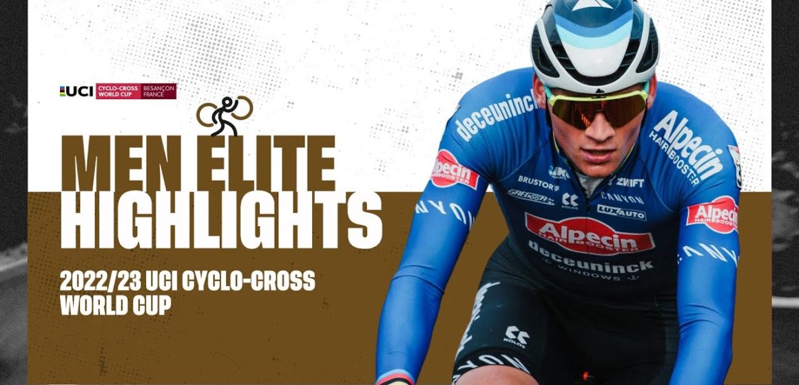 Men Elite Highlights | RD 14 Besançon (FRA) - 2022/23 UCI CX World Cup Men Elite Highlights | RD 14 Besançon (FRA) - 2022/23 UCI CX World Cup