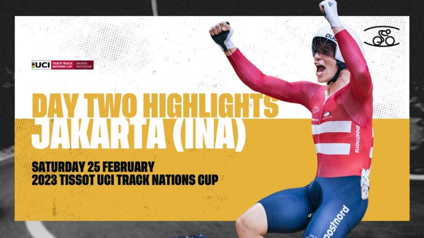 Day Two Highlights | Jakarta (INA) - 2023 Tissot UCI Track Nations Cup