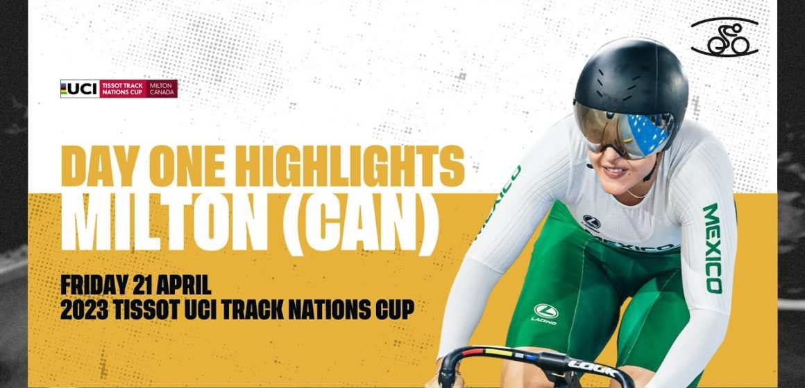 Day One Highlights | Milton (CAN) - 2023 Tissot UCI Track Nations Cup