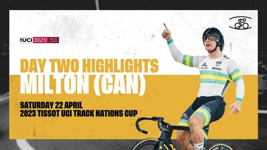 Day Two Highlights | Milton (CAN) - 2023 Tissot UCI Track Nations Cup