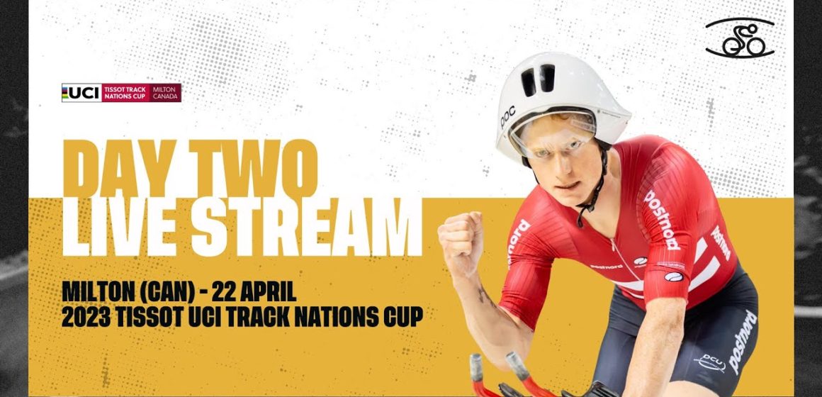 Day two – Milton (CAN) | 2023 Tissot UCI Track Cycling Nations Cup