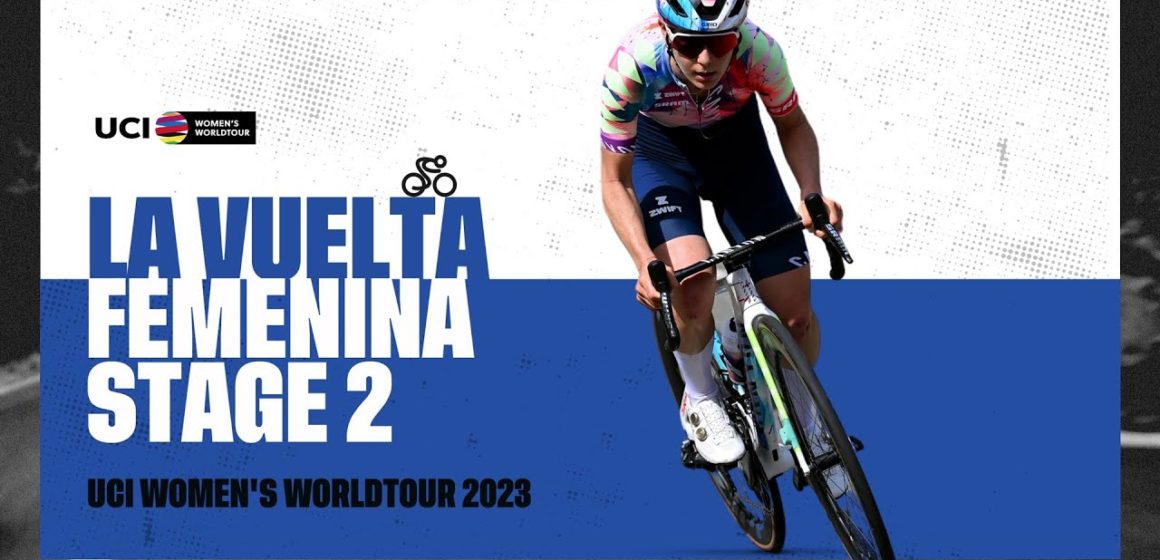 2023 UCIWWT La Vuelta Femenina - Stage 2