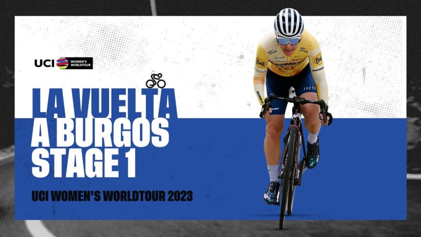 2023 UCIWWT Vuelta a Burgos Feminas - Stage 1