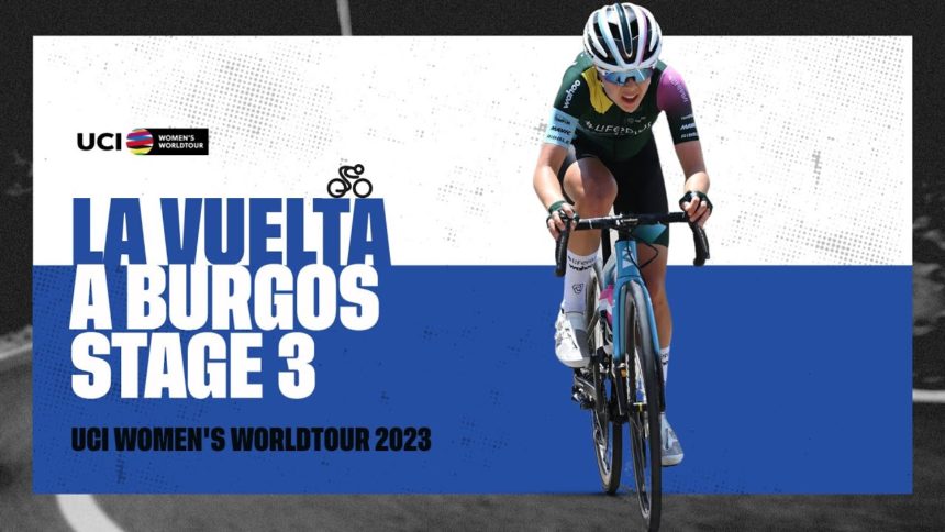 2023 UCIWWT Vuelta a Burgos Feminas - Stage 3