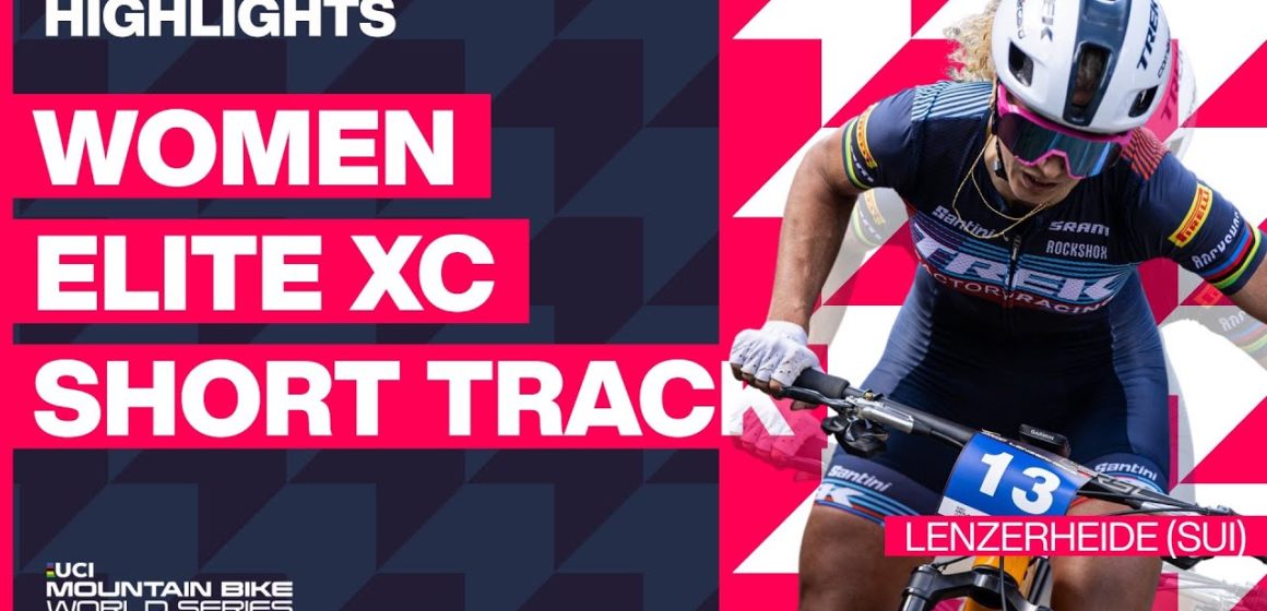 Lenzerheide - Women Elite XC Short Track Highlights | 2023 UCI MTB World Cup