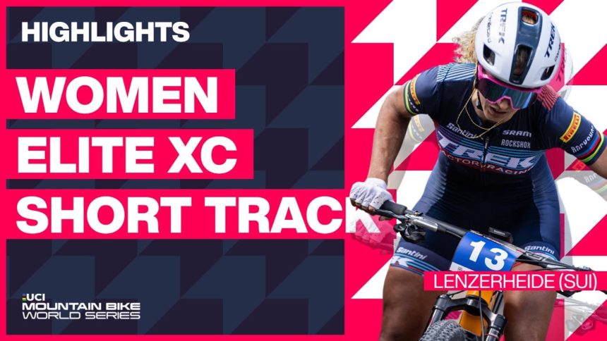 Lenzerheide - Women Elite XC Short Track Highlights | 2023 UCI MTB World Cup